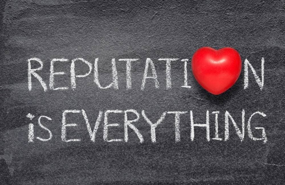 reputation is eveything