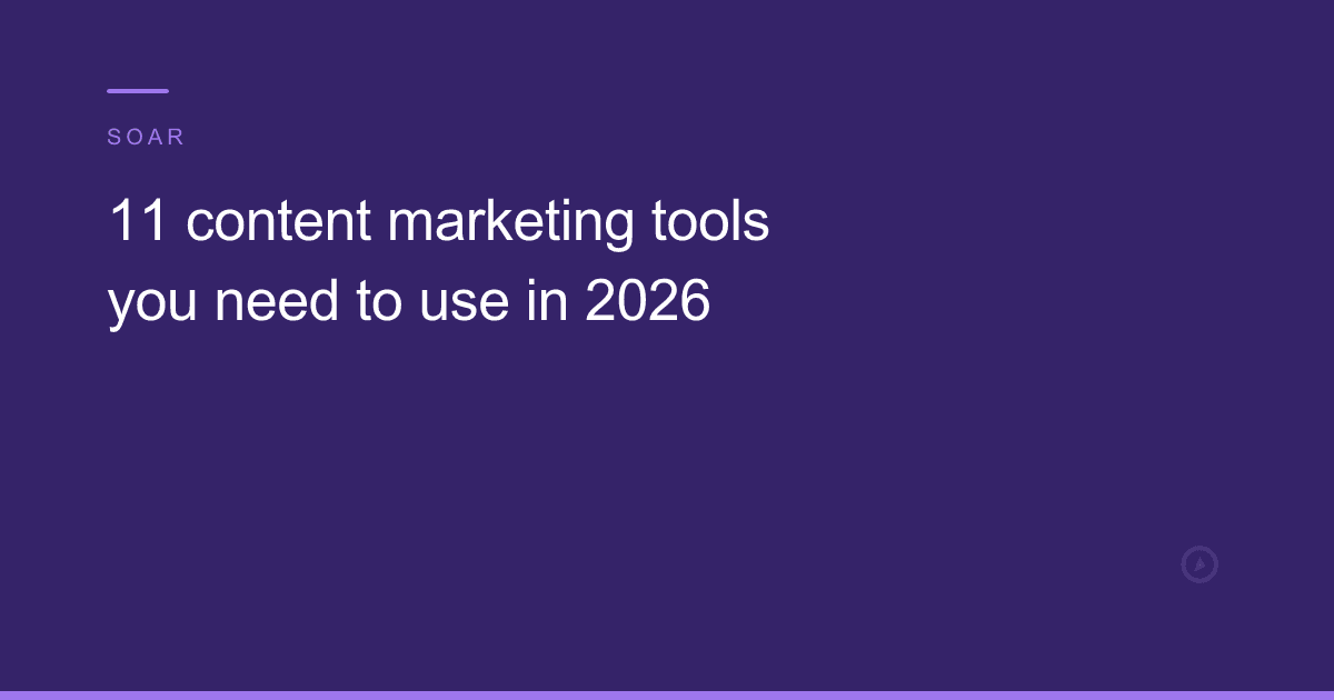 11 content marketing tools you need to use in 2026