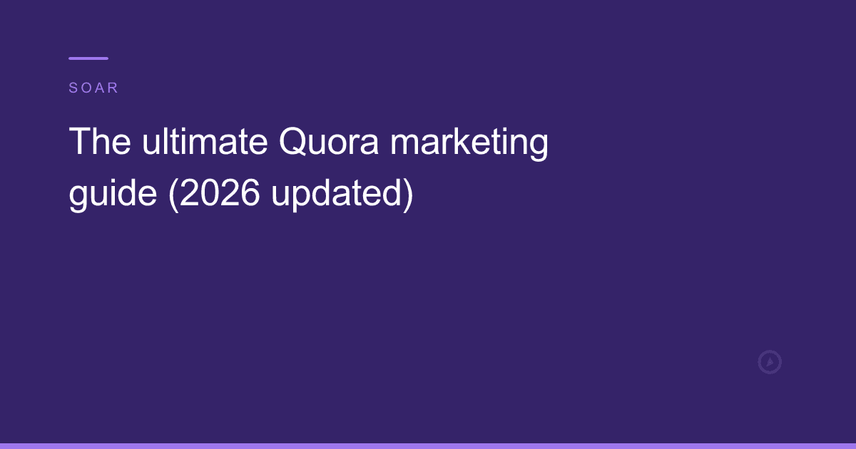 The ultimate Quora marketing guide (2026 updated)